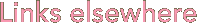 Links elsewhere