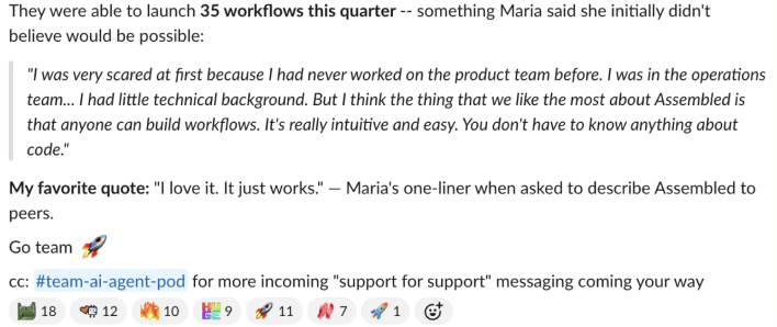 A customer quote in a team chat describing building 35 workflows in a quarter, with the one-liner “I love it. It just works.”